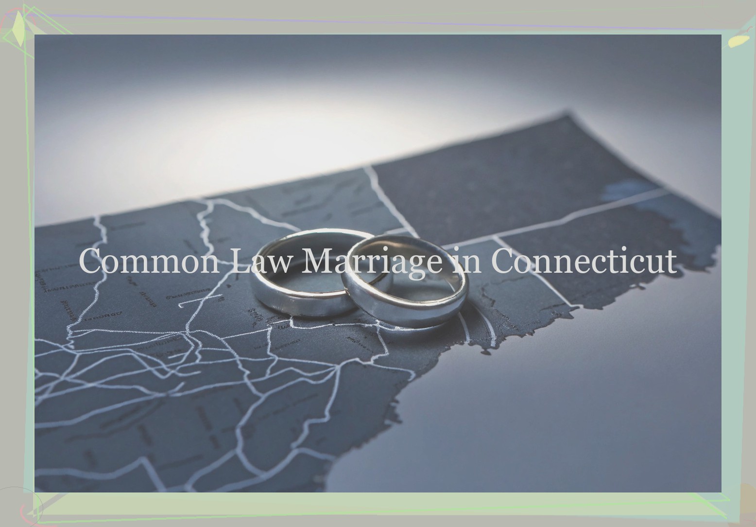 Common Law Marriage in Connecticut