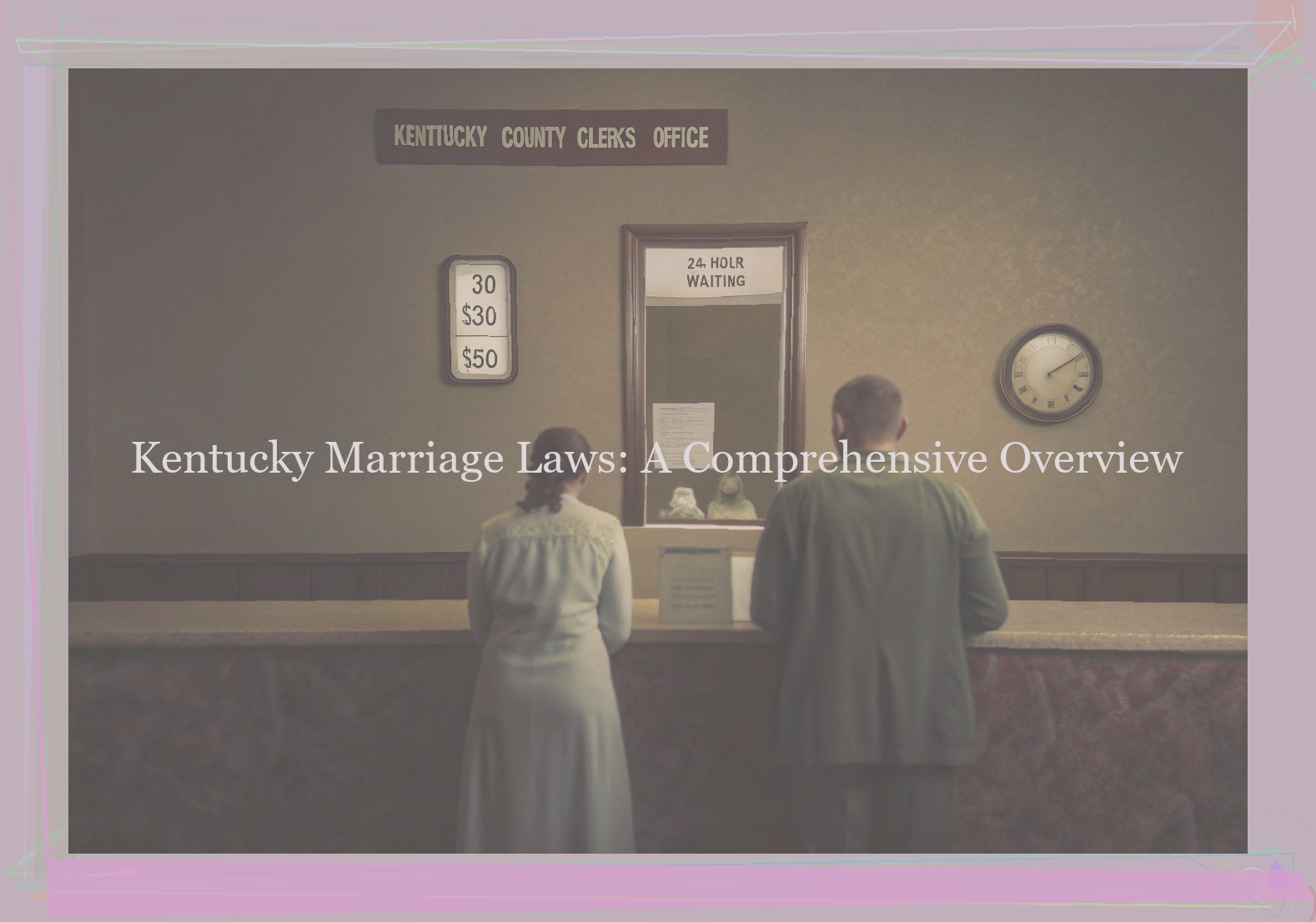 Kentucky Marriage Laws: A Comprehensive Overview