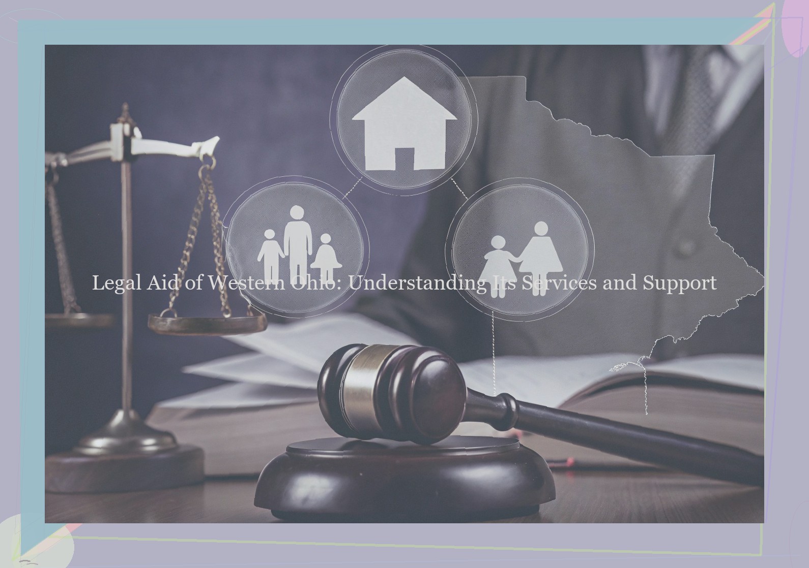 Legal Aid of Western Ohio: Understanding Its Services and Support